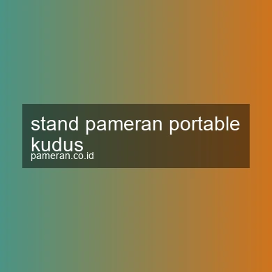 Stand Pameran Portable Kudus