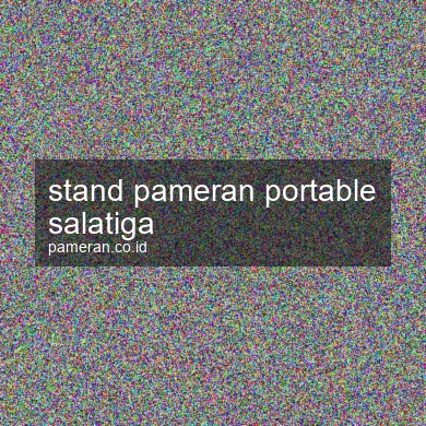 Stand Pameran Portable Salatiga