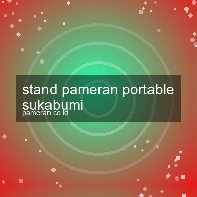 Stand Pameran Portable Sukabumi