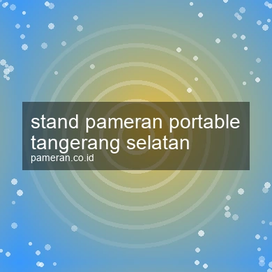 Stand Pameran Portable Tangerang Selatan