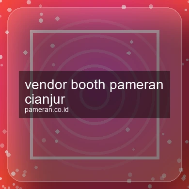 Vendor Booth Pameran Cianjur