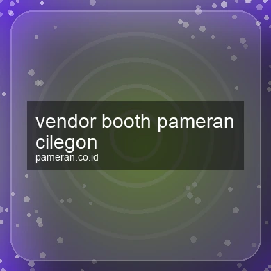 Vendor Booth Pameran Cilegon