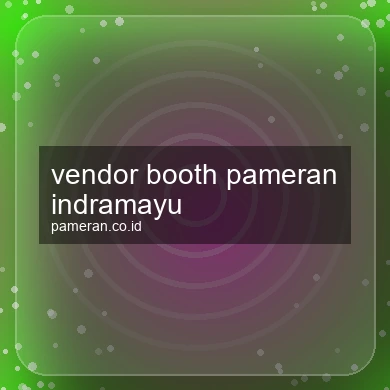 Vendor Booth Pameran Indramayu