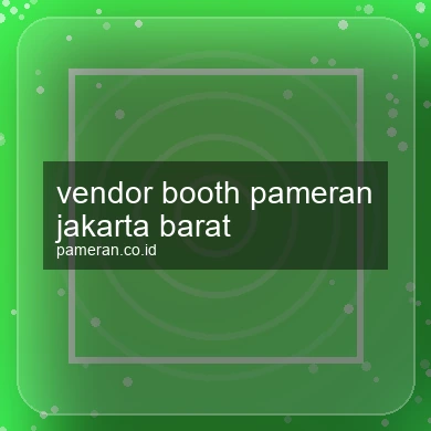 Vendor Booth Pameran Jakarta Barat