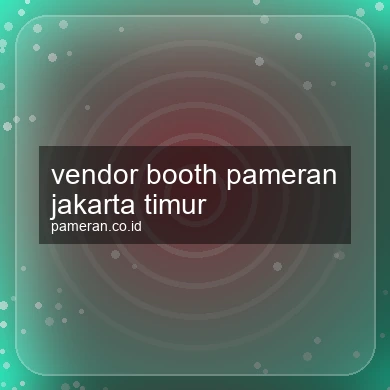 Vendor Booth Pameran Jakarta Timur