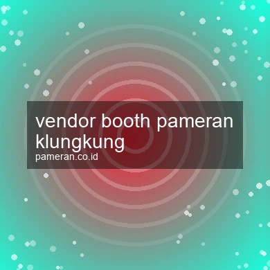 Vendor Booth Pameran Klungkung