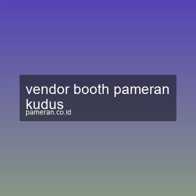 Vendor Booth Pameran Kudus