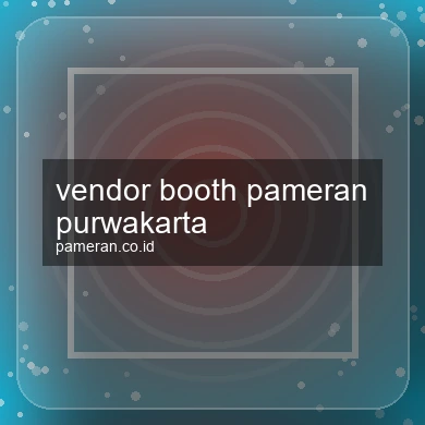 Vendor Booth Pameran Purwakarta