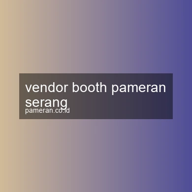 Vendor Booth Pameran Serang