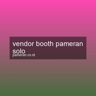 Vendor Booth Pameran Solo