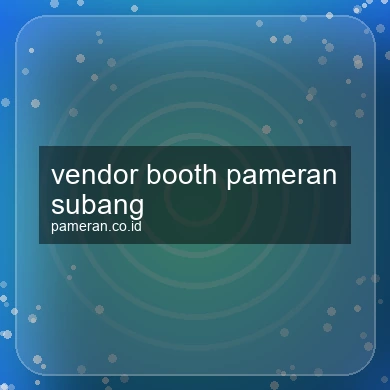 Vendor Booth Pameran Subang