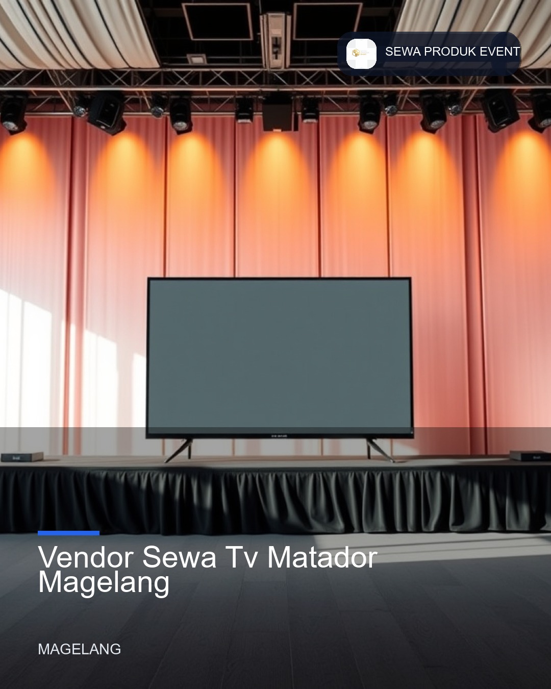 Vendor Sewa Tv Matador Magelang Untuk Acara Tak Terlupakan
